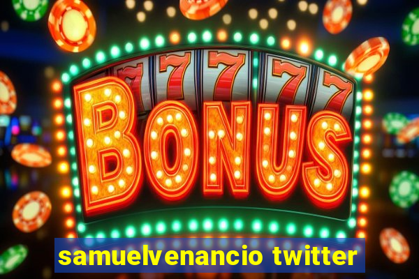 samuelvenancio twitter